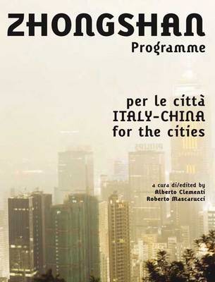 Zhongshan Programme: Italia/Cina per le Itta - Italy/China for the Cities - Agenda Bookshop