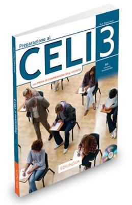 Preparazione al Celi: Celi 3 (con Prova di Comprensione dell''Ascolto) + CD - Agenda Bookshop