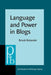 Language and Power in Blogs: Interaction, disagreements and agreements - Agenda Bookshop