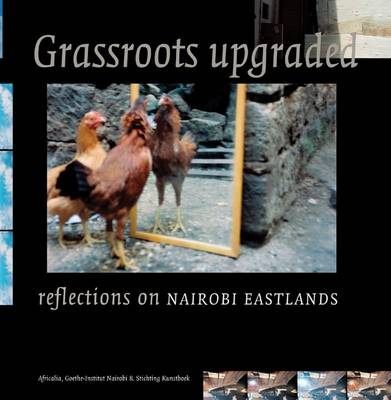 Grassroots Upgraded: Reflections on Nairobi Eastlands - Agenda Bookshop