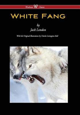 White Fang (Wisehouse Classics - With Original Illustrations) - Agenda Bookshop