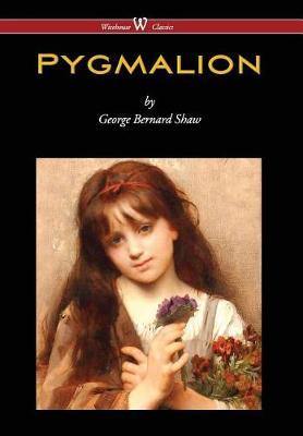 Pygmalion (Wisehouse Classics Edition) (2016) - Agenda Bookshop