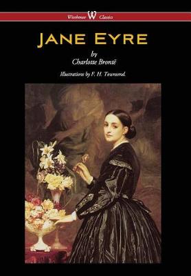 Jane Eyre (Wisehouse Classics Edition - With Illustrations by F. H. Townsend) - Agenda Bookshop