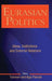 Eurasian Politics: Ideas, Institutions and External Relations - Agenda Bookshop