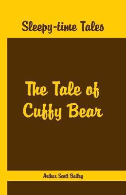 Sleepy Time Tales -: The Tale of Cuffy Bear - Agenda Bookshop