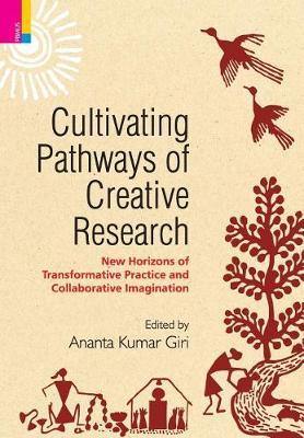 Cultivating Pathways of Creative Research: New Horizons of Transformative Practice and Collaborative Imagination - Agenda Bookshop