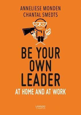 Be Your Own Leader: At Home and at Work - Agenda Bookshop