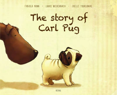 Story of Carl Pug: Who Got Lost and Found His Way Home Again - Agenda Bookshop