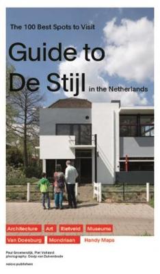 Guide to De Stijl in the Netherlands - the 100 Best Spots to Visit - Agenda Bookshop