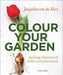 Colour Your Garden: Exciting Mixtures of Bulbs and Perennials - Agenda Bookshop