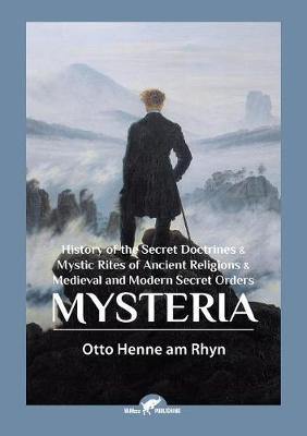 Mysteria: History of the Secret Doctrines & Mystic Rites of Ancient Religions & Medieval and Modern Secret Orders - Agenda Bookshop