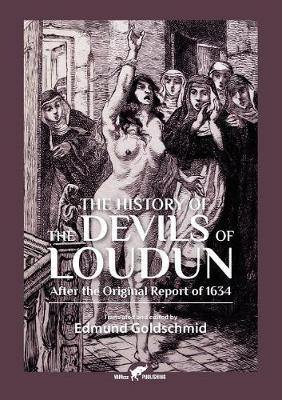 The History of the Devils of Loudun: After the Original Report of 1634 - Agenda Bookshop