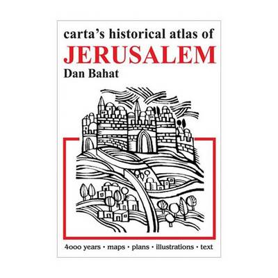 Carta''s Historical Atlas of Jerusalem - Agenda Bookshop