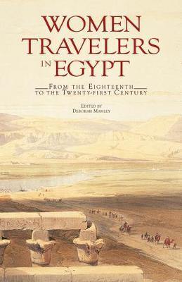 Women Travelers in Egypt: From the Eighteenth to the Twenty-First Century - Agenda Bookshop