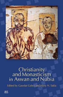 Christianity and Monasticism in Aswan and Nubia - Agenda Bookshop