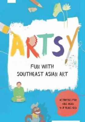 Artsy: Fun with Southeast Asian Art - Agenda Bookshop
