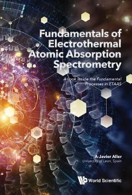 Fundamentals Of Electrothermal Atomic Absorption Spectrometry: A Look Inside The Fundamental Processes In Etaas - Agenda Bookshop