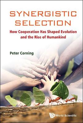 Synergistic Selection: How Cooperation Has Shaped Evolution And The Rise Of Humankind - Agenda Bookshop