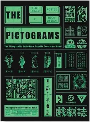 The Pictograms: The Pictographic Evolution and Graphic Creation of Hanzi - Agenda Bookshop