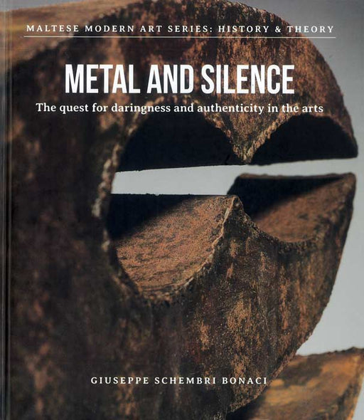 Metal and Silence  The quest for daringness and authenticity in the arts - Agenda Bookshop