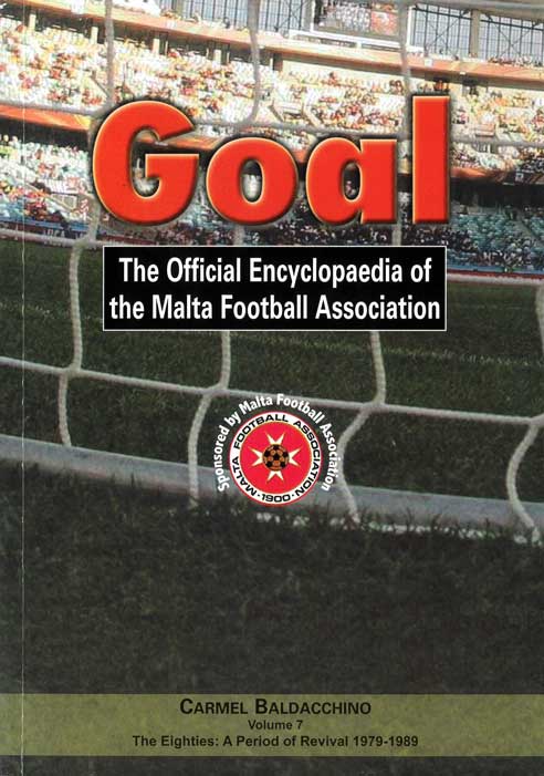 Goal Volume 7 - The Official Encyclopeadia of the Malta Football Association - Agenda Bookshop