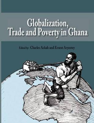 Globalization, Trade and Poverty in Ghana - Agenda Bookshop