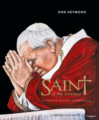 Saint of the Century A tribute to Pope John Paul II - Agenda Bookshop