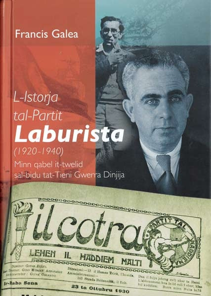 L-Istorja tal-Partit Laburista (1920-1940) - Minn qabel it-twelid sal-bidu tat-Tieni Gwerra Dinjija - Agenda Bookshop