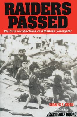 Raiders Passed – Wartime recollections of a Maltese youngster - Agenda Bookshop