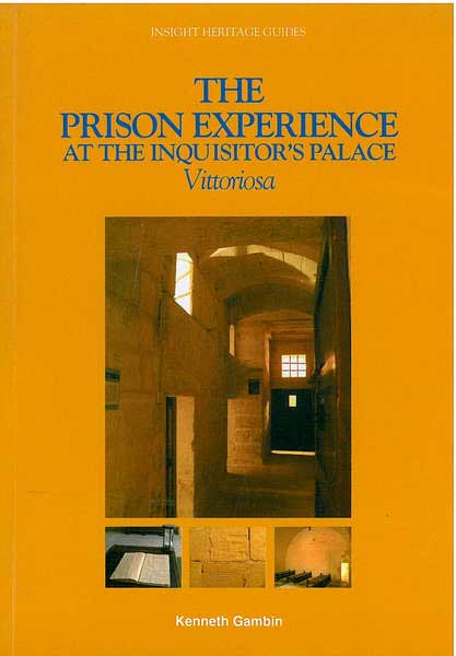 The Prison Experience at the Inquisitor’s Palace Vittoriosa - Agenda Bookshop