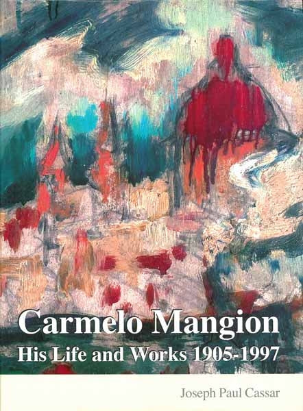 Carmelo Mangion His Life and Works 1905-1997 - Agenda Bookshop