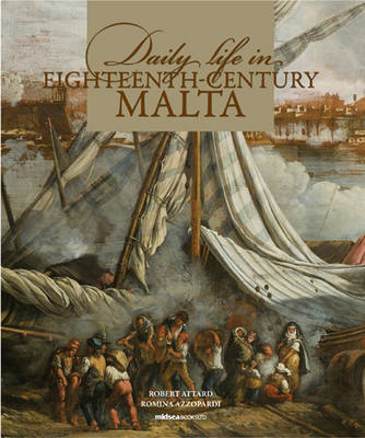 Daily Life in EighteenthCentury Malta - Agenda Bookshop
