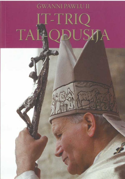 It-Triq tal-Qdusija - ĠWANNI PAWLU II - Agenda Bookshop