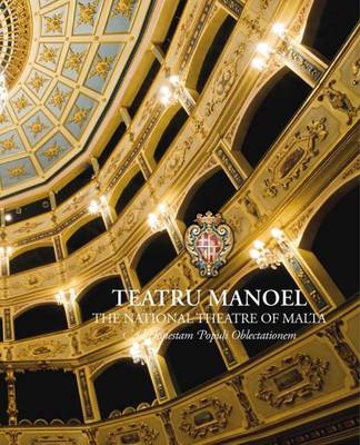 Teatru Manoel – The National Theatre of Malta - Ad Honestam Populi Oblectationem - Agenda Bookshop