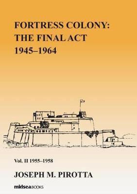 Fortress Colony: The Final Act Vol. II 1945-1964 - Agenda Bookshop