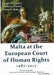 Malta at the European Court of Human Rights 1987-2012 - Forewords by Lawrence Gonzi and Joseph Muscat - Agenda Bookshop