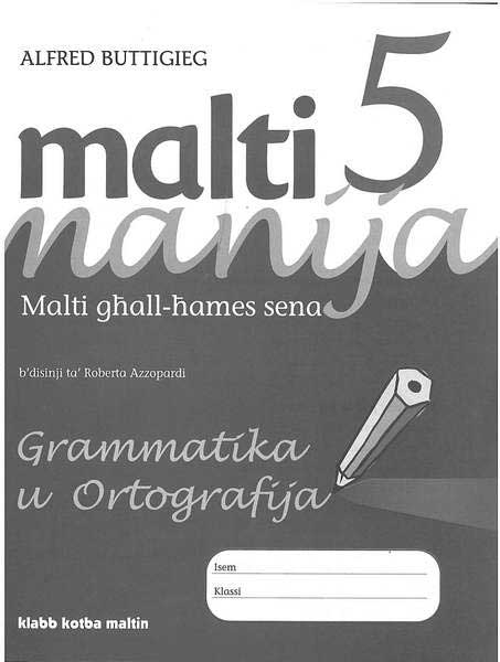 Malti Manija 5: Grammatika u Ortografija - Agenda Bookshop