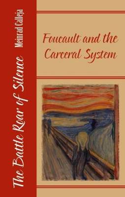 The Battle Roar of Silence: Foucault and the Carceral System - Agenda Bookshop