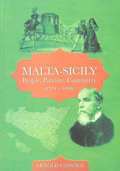 Malta-Sicily People, Patriots, Commerce  (1770 - 1860) - Agenda Bookshop