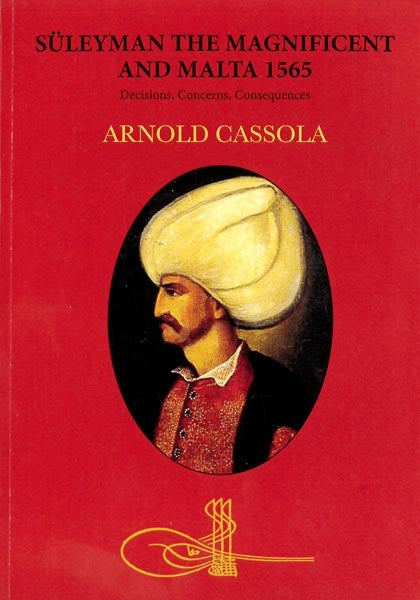 Suleyman The Magnificent and Malta 1565 - Agenda Bookshop