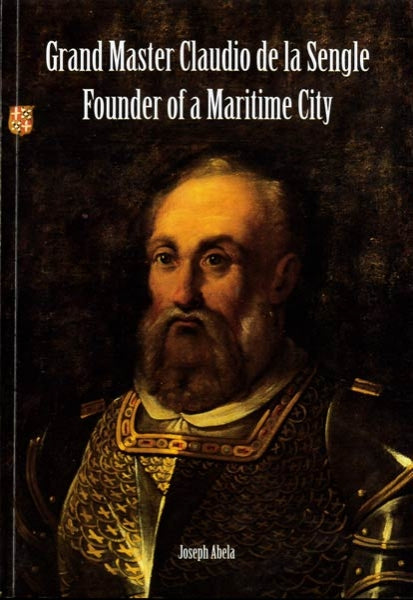 Grand Master Claudio de la Sengle Founder of a Maritime City - Agenda Bookshop