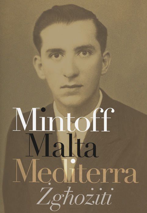 Mintoff, Malta Mediterra: Żgħożiti    L-awtobijografija - Agenda Bookshop