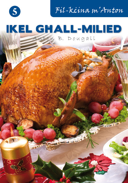 Ikel għall-Milied No. 5  Mis-sensiela Fil-kcina m'Anton - Agenda Bookshop