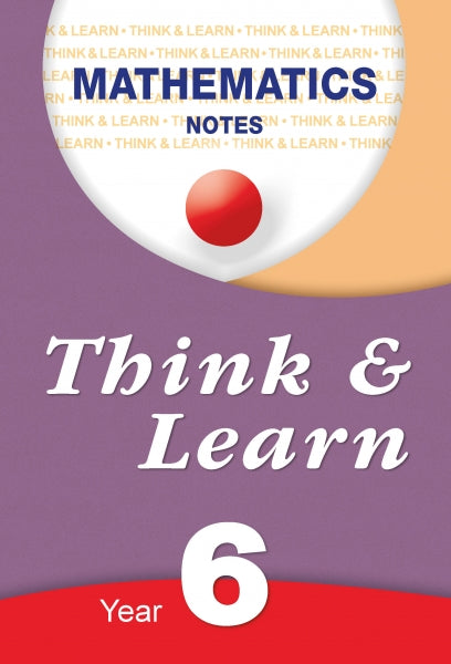 THINK AND LEARN YR6 MATHS NOTES - Agenda Bookshop
