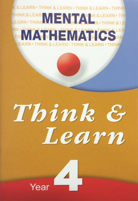 Mental Mathemathics Year 4 Think & Learn - Agenda Bookshop
