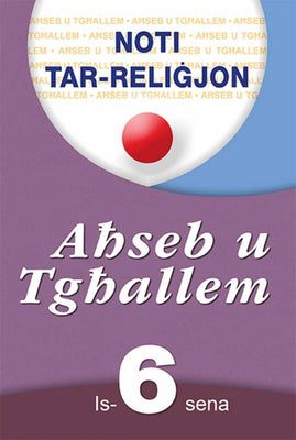 AHSEB U TGHALLEM YR6 NOTI TAR-RELIGJON - Agenda Bookshop
