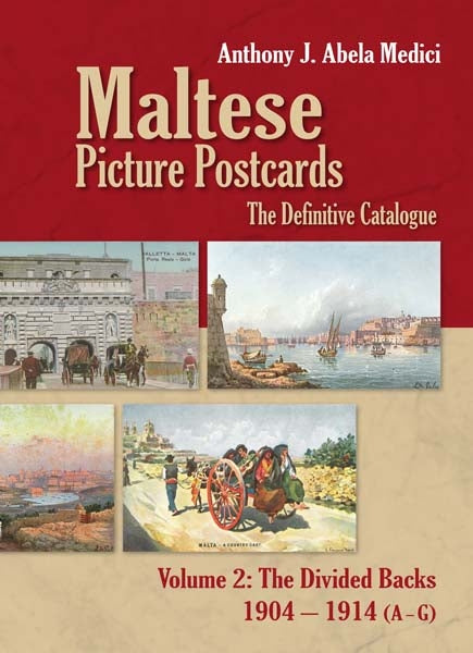 Maltese Picture Postcards The Definitive Catalgoue  The Definitive Catalogue - Volume 2: The Divided Backs 1904-1914 (A-G) - Agenda Bookshop