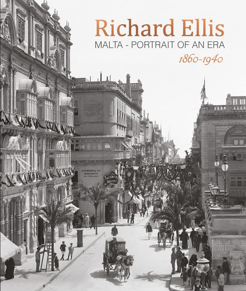 Richard Ellis: Malta – Portrait of an Era – 1860-1940 - Agenda Bookshop