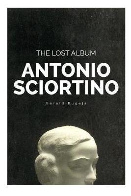 Antonio Sciortino The Lost Album - Agenda Bookshop