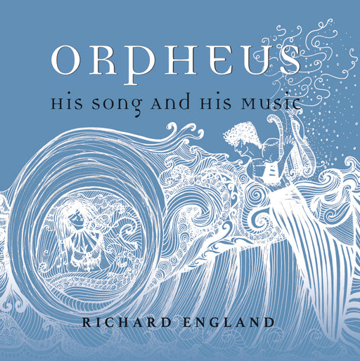 Orpheus - His Song and His Music